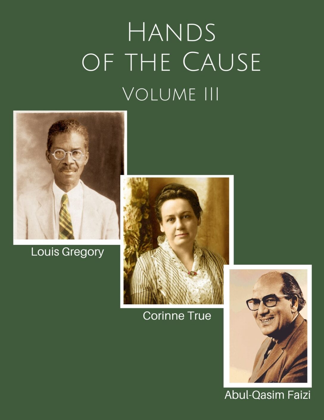 Hands of the Cause of God (Volume III)