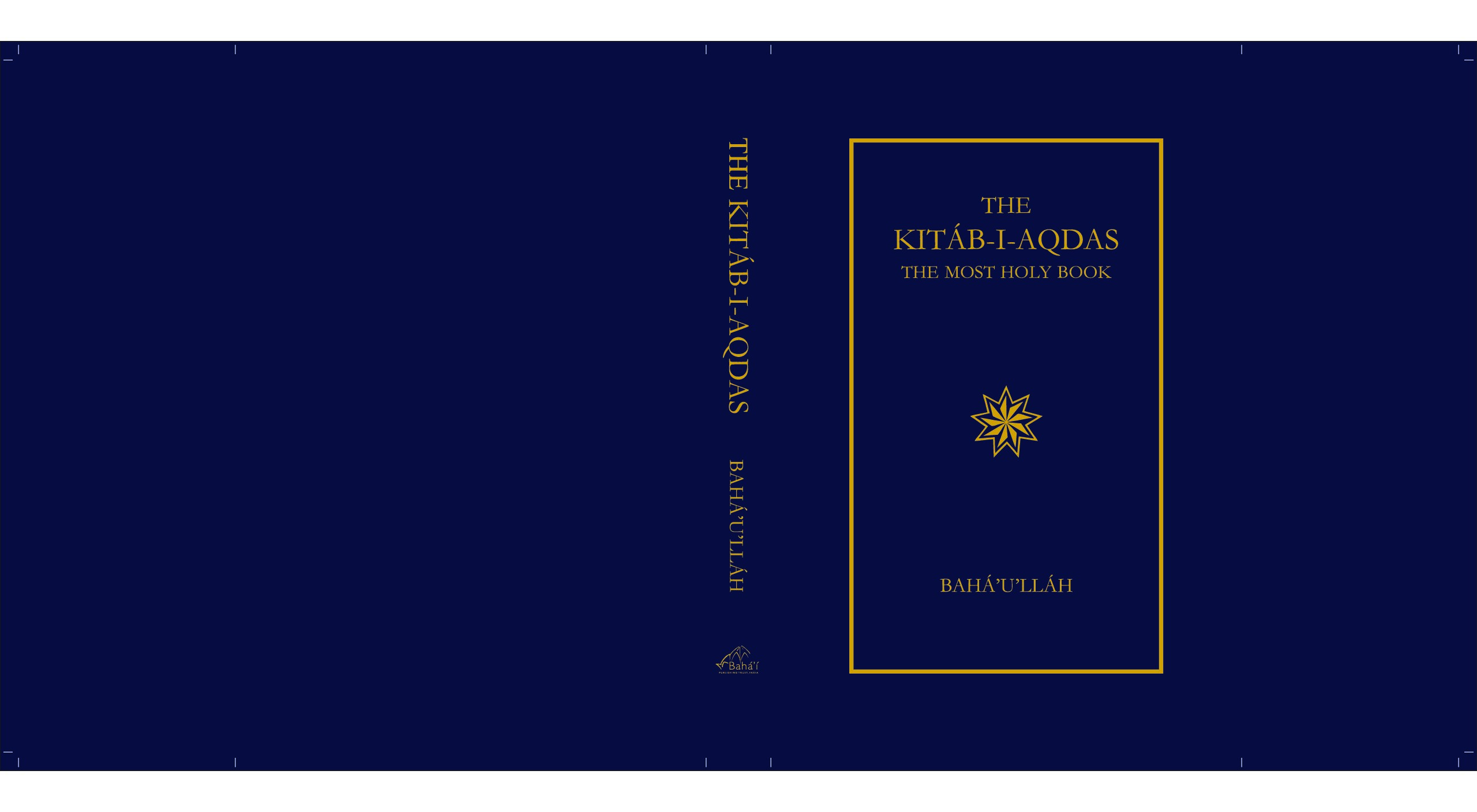The Kitab-i-Aqdas. The Most Holy Book.            Baha’u’llah.